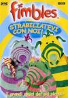 Fimbles - Strabiliatevi Con Noi