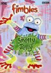 Fimbles - Smelly Jelly