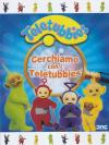 Teletubbies - Cerchiamo Con I Teletubbies