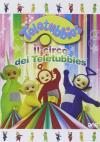 Teletubbies - Il Circo Dei Teletubbies