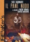 Pane Nudo (Il) (Dvd+Book)