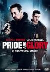 Pride And Glory - Il Prezzo Dell'Onore