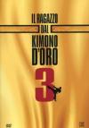 Ragazzo Dal Kimono D'Oro 3 (Il)