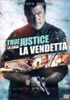 True Justice - La Vendetta