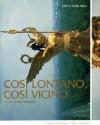 Cosi' Lontano Cosi' Vicino