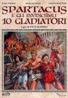 Spartacus E Gli Invincibili 10 Gladiatori