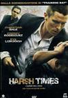 Harsh Times - I Giorni Dell'Odio