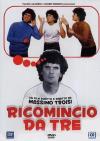 Ricomincio Da Tre