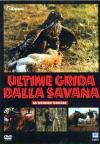 Ultime Grida Dalla Savana