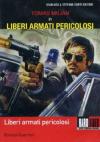 Liberi Armati E Pericolosi