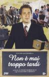 Non E' Mai Troppo Tardi (2 Dvd)