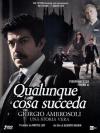 Qualunque Cosa Succeda (2 Dvd)