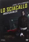 Sciacallo (Lo) - Nightcrawler