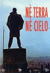 Ne' Terra Ne' Cielo