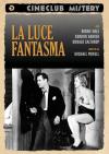 Luce Fantasma (La)