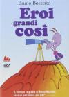 Eroi Grandi Così