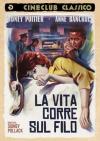 Vita Corre Sul Filo (La)