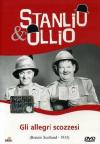 Stanlio & Ollio - Gli Allegri Scozzesi