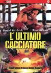 Ultimo Cacciatore (L')