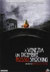 A Venezia Un Dicembre Rosso Shocking