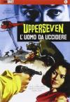 Upperseven - L'Uomo Da Uccidere