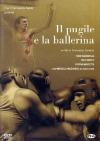 Pugile E La Ballerina (Il)