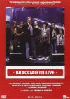 Braccialetti Rossi - Live