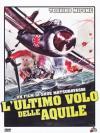 Ultimo Volo Delle Aquile (L')