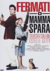 Fermati O Mamma Spara