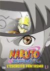 Naruto Shippuden - Il Film - L’Esercito Fantasma