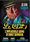 Chat (Le) - L'Implacabile Uomo Di Saint Germain