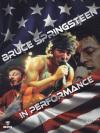 Bruce Springsteen - In Performance