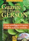 Guarire Con Il Metodo Gerson (Charlotte Gerson / Beata Bishop) (Dvd+Libro)
