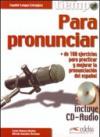 Tiempo para pronunciar. Con CD Audio. Con espansione online. Per le Scuole superiori