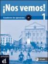 Nos vemos! Nivel 1. Cuaderno de ejercicios. Con espansione online. Per le Scuole superiori