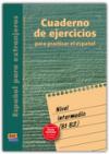 Cuaderno de ejercicios. Nivel intermedio. Per le Scuole superiori