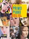 Primo piano. Vol. A-B: Narrativa, cinema, scrittura-Epica, poesia e teatro. Con «Essere o apparire». Per le Scuole superiori. Con espansione online