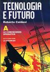 Tecnologia e futuro. Conoscenze operative. Per la Scuola media