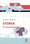 Storia. Il Novecento. Per le Scuole superiori