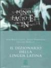 Il dizionario della lingua latina