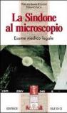 La sindone al microscopio. Esame medico-legale