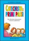 Catechista: primi passi. Per affrontare serenamente il servizio catechistico