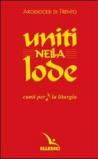Uniti nella lode. Canti per la liturgia. Libretto