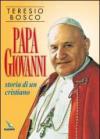 Papa Giovanni. Storia di un cristiano
