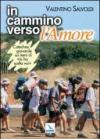In cammino verso l'Amore. Catechesi giovanile su 