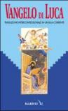 Parola del Signore. Il Nuovo Testamento. Vangelo di Luca. Traduzione interconfessionale dal testo greco in lingua corrente