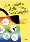 La valigia delle meraviglie. Introduzione all'arte di far sorridere i bambini