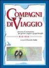 Compagni di viaggio. Percorso di animazione per giovani coppie e gruppi-famiglia. Guida