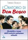 L'oratorio di don Bosco. Modello e icona dell'oratorio salesiano attuale