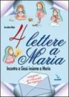 Quattro lettere a Maria. Incontro a Gesù insieme a Maria. Cammino di avvento per ragazzi